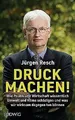 Druck machen!: Wie Politik und Wirtschaft wissentli... | Buch | Zustand sehr gut