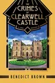 The Crimes of Clearwell Castle: A 1920s Mystery (Lord Edgington Investigates..., Band 7)