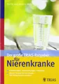 Der große TRIAS-Ratgeber für Nierenkranke: Erkrankungen, Untersuchungen, Therapien - Aktiver Schutz
