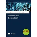 Nomos Umwelt und Gesundheit (Ulrich M. Gassner, Jens Soentgen, Julia von Hayek, Alexandra Manzei, 2020) (56131282)