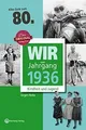 Wir vom Jahrgang 1936 - Kindheit und Jugend (Jahrga... | Buch | Zustand sehr gut