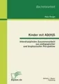 Hans Karger | Kinder mit AD(H)S - Interdisziplinäre Zusammenarbeit aus...
