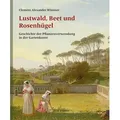 Lustwald Beet und Rosenhügel von Clemens Alexander Wimmer / VDG / Buch