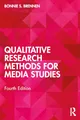 Qualitative Research Methods for Media Studies