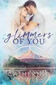 Catherine Cowles Glimmers of You (Taschenbuch)