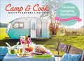 Camp & Cook – Happy Campers Lifestyle. Einfach, schnell, lecker mit nur zwei Platten. Die besten Rezepte für jedes Camping Essen. Kinderleichte Zubereitung. Caravanity – das Kochbuch.