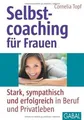 Selbstcoaching für Frauen: Stark, sympathisch und e... | Buch | Zustand sehr gut