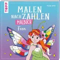 Malen nach Zahlen Malbuch Feen 32 wundervolle Motive aus dem Reich der Feen