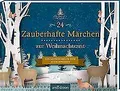 24 Zauberhafte Märchen zur Weihnachtszeit. Ein Adve... | Buch | Zustand sehr gut