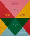 Love How You Live: Adventures in Interior Design vo... | Buch | Zustand sehr gut