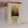 Endstation Venedig: Commissario Brunettis zweiter Fall  |  Donna Leon