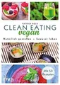 Clean Eating vegan: Natürlich genießen - bewusst le... | Buch | Zustand sehr gut
