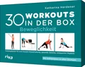 30 Workouts in der Box - Beweglichkeit Katharina Herdener