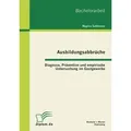 Ausbildungsabbrüche: Diagnose, Prävention und empirische Untersuchung im Gastgewerbe