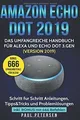 Amazon Echo Dot 2019: Das umfangreiche Handbuch für... | Buch | Zustand sehr gut