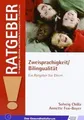 Zweisprachigkeit/Bilingualität: Ein Ratgeber für El... | Buch | Zustand sehr gut