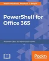 PowerShell for Office 365 Automate Office 365 administrative tasks Taschenbuch
