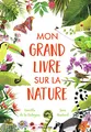 Mon grand livre sur la nature