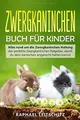 Zwergkaninchen Buch für Kinder: Alles rund um die Z... | Buch | Zustand sehr gut