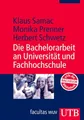Die Bachelorarbeit an Universität und Fachhochschule: Ein Lehr- und Lernbuch zur Gestaltung wissenschaftlicher Arbeiten