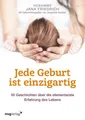 Jede Geburt ist einzigartig, Jana Friedrich