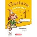 Einsterns Schwester 1. Schuljahr - Erstlesen.Leicht gemacht - Grundschrift Buchstabenheft 5 - Ausgabe 2015