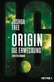 Origin – Die Erweckung: Die Origin-Trilogie Band 2. Roman