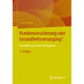VS Krankenversicherung oder Gesundheitsversorgung? (Claus Wendt, 2013) (55519615)