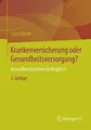 Krankenversicherung oder Gesundheitsversorgung?: Ge... | Buch | Zustand sehr gut