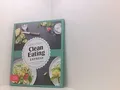 Just Delicious  Clean Eating Express: Super einfach: Mit 5 Zutaten gesund koche