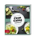 Just Delicious – Clean Eating Express: Super einfach: Mit 5 Zutaten gesund  ...