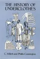 C. Willett Cunnington | The History of Underclothes | Taschenbuch | Englisch