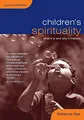 Children's Spirituality: What It Is and Why It Matters