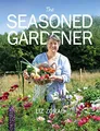 The Seasoned Gardener: Exploring the Rhyt..., Liz Zorab