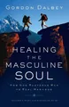 Gordon Dalbey Healing the Masculine Soul (Taschenbuch) (US IMPORT)