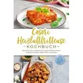 Cosori Heißluftfritteuse Kochbuch: Die leckersten und abwechslungsreichsten Airfryer Rezepte für jeden Geschmack und Anlass - inkl. Broten, Fingerfood, Salaten & Dips (eBook, ePUB)