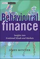 Behavioural Finance: Insights into Irrational Minds and Markets (The Wiley Finance Series, Band 238)