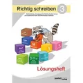 Richtig schreiben 3 (Lösungsheft)