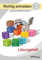 Richtig schreiben 3 (Lösungsheft) Selbstständig strategiegeleitet Rechtschrei...