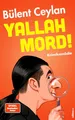 Yallah Mord! Eine wunderbar schräge Krimikomödie, in der Comedian Bülent Ceylan zum Ermittler wird.: Eine Krimikomödie