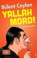Yallah, Mord!: Eine Krimikomödie von Ceylan, Bülent | Buch | Zustand sehr gut
