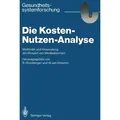 Die Kosten - Nutzen - Analyse von Wilhelm van Eimeren/ Bruno Horisberger / Springer Berlin Heidelberg / Taschenbuch