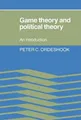 Game Theory and Political Theory | An Introduction | Peter C. Ordeshook | Buch
