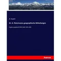 Dr. A. Petermanns geographische Mitteilungen / hansebooks / Taschenbuch