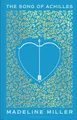 Madeline Miller The Song of Achilles. Anniversary Edition