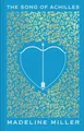 The Song of Achilles: Madeline Miller: The 10th Anniversary edition of the