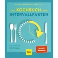 Das Kochbuch zum Intervallfasten