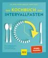Ratgeber Das Kochbuch zum Intervallfasten Mit 77 veganen Rezepten für eine gesu med. Petra Bracht, Mira Flatt