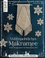 Weihnachtliches Makramee: Festliche Knüpfprojekte fü... | Buch | Zustand wie neu