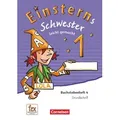 Einsterns Schwester 1. Schuljahr - Erstlesen.Leicht gemacht - Grundschrift Buchstabenheft 4 - Ausgabe 2015
